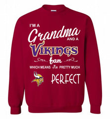I'M A Grandma And A Vikings Fans I'm Pretty Much Perfect Crewneck Sweatshirt - zezetee I'M A Grandma And A Vikings Fans I'm Pretty Much Perfect Crewneck Sweatshirt - zezetee