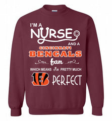 I'M A Nurse And A NFL Cincinnati Bengals Fan Pretty Much Perfect Crewneck Sweatshirt - zezetee I'M A Nurse And A NFL Cincinnati Bengals Fan Pretty Much Perfect Crewneck Sweatshirt - zezetee