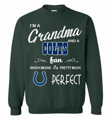 I'M A Grandma And A Indianapolis Colts Fans I'm Pretty Much Perfect Crewneck Sweatshirt - zezetee I'M A Grandma And A Indianapolis Colts Fans I'm Pretty Much Perfect Crewneck Sweatshirt - zezetee