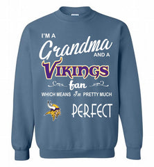 I'M A Grandma And A Vikings Fans I'm Pretty Much Perfect Crewneck Sweatshirt - zezetee I'M A Grandma And A Vikings Fans I'm Pretty Much Perfect Crewneck Sweatshirt - zezetee