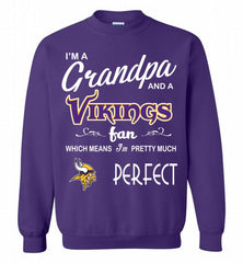 I'M A Grandpa And A Minnesota Vikings Pretty Much Perfect Crewneck Sweatshirt - zezetee I'M A Grandpa And A Minnesota Vikings Pretty Much Perfect Crewneck Sweatshirt - zezetee