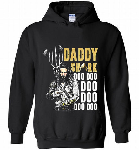 AQUAMAN DADDY SHARK DOO DOO DOO DOO DOO Hoodie - zezetee AQUAMAN DADDY SHARK DOO DOO DOO DOO DOO Hoodie - zezetee