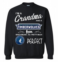 I'M A Grandma And A MinnesotaTimberwolves Fans Perfect Crewneck Sweatshirt - zezetee I'M A Grandma And A MinnesotaTimberwolves Fans Perfect Crewneck Sweatshirt - zezetee