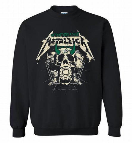 Metallica We Don't Give A Shit Dallas Stars Crewneck Sweatshirt - zezetee Metallica We Don't Give A Shit Dallas Stars Crewneck Sweatshirt - zezetee