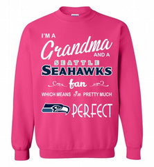 I'M A Grandma And A Seattle Seahawks Fans I'm Pretty Much Perfect Crewneck Sweatshirt - zezetee I'M A Grandma And A Seattle Seahawks Fans I'm Pretty Much Perfect Crewneck Sweatshirt - zezetee