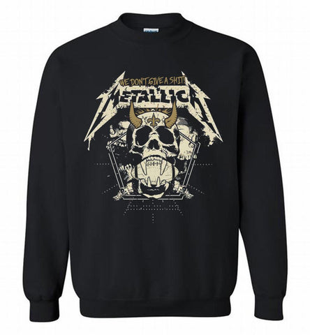 Metallica We Don't Give A Shit New Orleans Saints Crewneck Sweatshirt - zezetee Metallica We Don't Give A Shit New Orleans Saints Crewneck Sweatshirt - zezetee