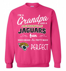 I'M A Grandpa And A Jacksonville Jaguars Pretty Much Perfect Crewneck Sweatshirt - zezetee I'M A Grandpa And A Jacksonville Jaguars Pretty Much Perfect Crewneck Sweatshirt - zezetee