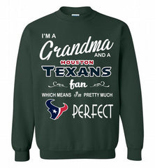 I'M A Grandma And A Texans Fans I'm Pretty Much Perfect Crewneck Sweatshirt - zezetee I'M A Grandma And A Texans Fans I'm Pretty Much Perfect Crewneck Sweatshirt - zezetee