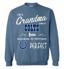 I'M A Grandma And A Indianapolis Colts Fans I'm Pretty Much Perfect Crewneck Sweatshirt - zezetee I'M A Grandma And A Indianapolis Colts Fans I'm Pretty Much Perfect Crewneck Sweatshirt - zezetee