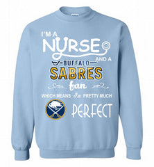 I'M A Nurse And A Buffalo Sabres Fans Gift Crewneck Sweatshirt - zezetee I'M A Nurse And A Buffalo Sabres Fans Gift Crewneck Sweatshirt - zezetee