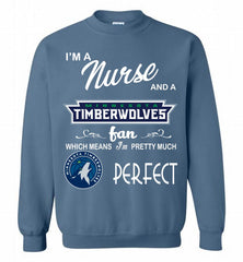 I'M A Nurse And A MinnesotaTimberwolves Fans Perfect Crewneck Sweatshirt - zezetee I'M A Nurse And A MinnesotaTimberwolves Fans Perfect Crewneck Sweatshirt - zezetee