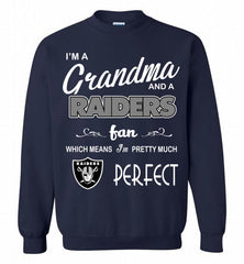 I'M A Grandma And A Oakland Raiders Fans I'm Pretty Much Perfect Crewneck Sweatshirt - zezetee I'M A Grandma And A Oakland Raiders Fans I'm Pretty Much Perfect Crewneck Sweatshirt - zezetee