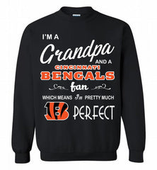 I'M A Grandpa And A Cincinnati Bengals Pretty Much Perfect Crewneck Sweatshirt - zezetee I'M A Grandpa And A Cincinnati Bengals Pretty Much Perfect Crewneck Sweatshirt - zezetee