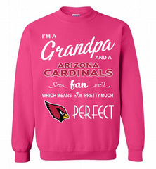 I'M A Grandpa And A Arizona Cardinals Pretty Much Perfect Crewneck Sweatshirt - zezetee I'M A Grandpa And A Arizona Cardinals Pretty Much Perfect Crewneck Sweatshirt - zezetee