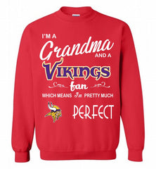 I'M A Grandma And A Vikings Fans I'm Pretty Much Perfect Crewneck Sweatshirt - zezetee I'M A Grandma And A Vikings Fans I'm Pretty Much Perfect Crewneck Sweatshirt - zezetee