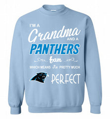 I'M A Grandma And A Carolina Panthers Fans I'm Pretty Much Perfect Crewneck Sweatshirt - zezetee I'M A Grandma And A Carolina Panthers Fans I'm Pretty Much Perfect Crewneck Sweatshirt - zezetee