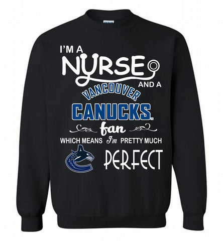 I'M A Nurse And A Vancouver Canucks Fans Gift Crewneck Sweatshirt - zezetee I'M A Nurse And A Vancouver Canucks Fans Gift Crewneck Sweatshirt - zezetee