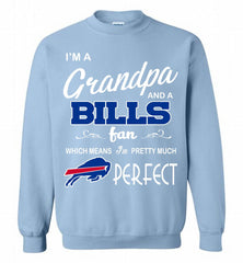I'M A Grandpa And A Buffalo Bills Pretty Much Perfect Crewneck Sweatshirt - zezetee I'M A Grandpa And A Buffalo Bills Pretty Much Perfect Crewneck Sweatshirt - zezetee