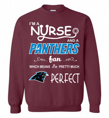 I'M A Nurse And A NFL Carolina Panthers Fan Pretty Much Perfect Crewneck Sweatshirt - zezetee I'M A Nurse And A NFL Carolina Panthers Fan Pretty Much Perfect Crewneck Sweatshirt - zezetee