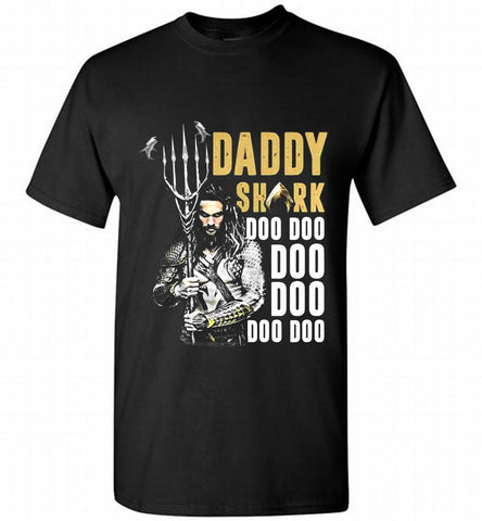 AQUAMAN DADDY SHARK DOO DOO DOO DOO DOO Shirt - zezetee AQUAMAN DADDY SHARK DOO DOO DOO DOO DOO Shirt - zezetee