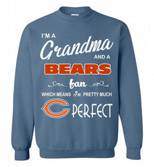 I'M A Grandma And A Chicago Bears Fans I'm Pretty Much Perfect Crewneck Sweatshirt - zezetee I'M A Grandma And A Chicago Bears Fans I'm Pretty Much Perfect Crewneck Sweatshirt - zezetee