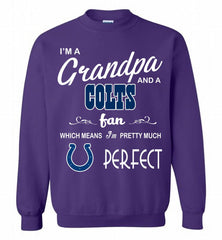 I'M A Grandpa And A Indianapolis Colts Pretty Much Perfect Crewneck Sweatshirt - zezetee I'M A Grandpa And A Indianapolis Colts Pretty Much Perfect Crewneck Sweatshirt - zezetee