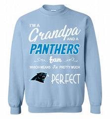 I'M A Grandpa And A Carolina Panthers Pretty Much Perfect Crewneck Sweatshirt - zezetee I'M A Grandpa And A Carolina Panthers Pretty Much Perfect Crewneck Sweatshirt - zezetee