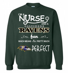 I'M A Nurse And A NFL Baltimore Ravens Fan Pretty Much Perfect Crewneck Sweatshirt - zezetee I'M A Nurse And A NFL Baltimore Ravens Fan Pretty Much Perfect Crewneck Sweatshirt - zezetee