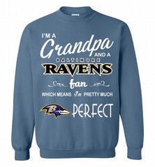 I'M A Grandpa And A Baltimore Ravens Pretty Much Perfect Crewneck Sweatshirt - zezetee I'M A Grandpa And A Baltimore Ravens Pretty Much Perfect Crewneck Sweatshirt - zezetee