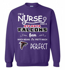 I'M A Nurse And A NFL Atlanta Falcons Fan Pretty Much Perfect Crewneck Sweatshirt - zezetee I'M A Nurse And A NFL Atlanta Falcons Fan Pretty Much Perfect Crewneck Sweatshirt - zezetee
