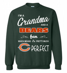 I'M A Grandma And A Chicago Bears Fans I'm Pretty Much Perfect Crewneck Sweatshirt - zezetee I'M A Grandma And A Chicago Bears Fans I'm Pretty Much Perfect Crewneck Sweatshirt - zezetee