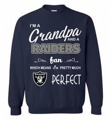 I'M A Grandpa And A Oakland Raiders Pretty Much Perfect Crewneck Sweatshirt - zezetee I'M A Grandpa And A Oakland Raiders Pretty Much Perfect Crewneck Sweatshirt - zezetee