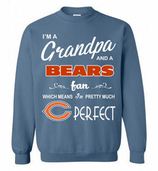 I'M A Grandpa And A Chicago Bears Pretty Much Perfect Crewneck Sweatshirt - zezetee I'M A Grandpa And A Chicago Bears Pretty Much Perfect Crewneck Sweatshirt - zezetee