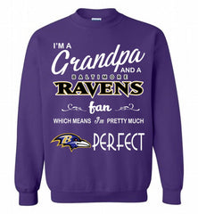 I'M A Grandpa And A Baltimore Ravens Pretty Much Perfect Crewneck Sweatshirt - zezetee I'M A Grandpa And A Baltimore Ravens Pretty Much Perfect Crewneck Sweatshirt - zezetee