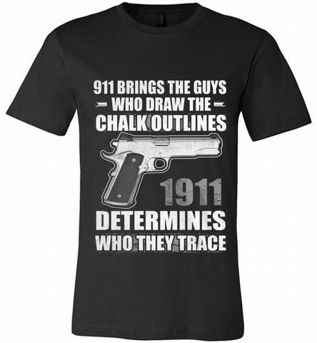 911 BRINGS THE GUYS WHO DRAW THE CHALK OUTLINES 1911 DETERMINES GUN Canvas USA - zezetee 911 BRINGS THE GUYS WHO DRAW THE CHALK OUTLINES 1911 DETERMINES GUN Canvas USA - zezetee