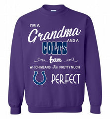I'M A Grandma And A Indianapolis Colts Fans I'm Pretty Much Perfect Crewneck Sweatshirt - zezetee I'M A Grandma And A Indianapolis Colts Fans I'm Pretty Much Perfect Crewneck Sweatshirt - zezetee