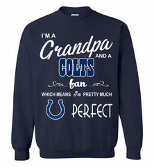 I'M A Grandpa And A Indianapolis Colts Pretty Much Perfect Crewneck Sweatshirt - zezetee I'M A Grandpa And A Indianapolis Colts Pretty Much Perfect Crewneck Sweatshirt - zezetee