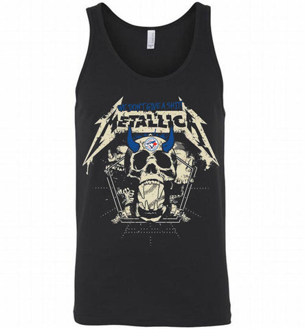 Metallica We Don't Give A Shit Toronto Blue Jays Tank - zezetee Metallica We Don't Give A Shit Toronto Blue Jays Tank - zezetee