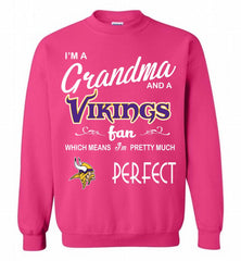 I'M A Grandma And A Vikings Fans I'm Pretty Much Perfect Crewneck Sweatshirt - zezetee I'M A Grandma And A Vikings Fans I'm Pretty Much Perfect Crewneck Sweatshirt - zezetee