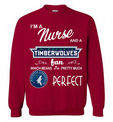 I'M A Nurse And A MinnesotaTimberwolves Fans Perfect Crewneck Sweatshirt - zezetee I'M A Nurse And A MinnesotaTimberwolves Fans Perfect Crewneck Sweatshirt - zezetee