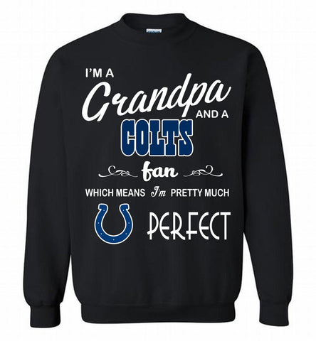 I'M A Grandpa And A Indianapolis Colts Pretty Much Perfect Crewneck Sweatshirt - zezetee I'M A Grandpa And A Indianapolis Colts Pretty Much Perfect Crewneck Sweatshirt - zezetee