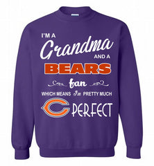 I'M A Grandma And A Chicago Bears Fans I'm Pretty Much Perfect Crewneck Sweatshirt - zezetee I'M A Grandma And A Chicago Bears Fans I'm Pretty Much Perfect Crewneck Sweatshirt - zezetee