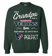 I'M A Grandpa And A Houston Texans Pretty Much Perfect Crewneck Sweatshirt - zezetee I'M A Grandpa And A Houston Texans Pretty Much Perfect Crewneck Sweatshirt - zezetee