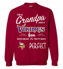 I'M A Grandpa And A Minnesota Vikings Pretty Much Perfect Crewneck Sweatshirt - zezetee I'M A Grandpa And A Minnesota Vikings Pretty Much Perfect Crewneck Sweatshirt - zezetee