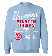 I'M A Grandma And A Atlanta Hawks Fans Perfect Crewneck Sweatshirt - zezetee I'M A Grandma And A Atlanta Hawks Fans Perfect Crewneck Sweatshirt - zezetee