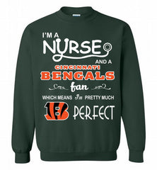 I'M A Nurse And A NFL Cincinnati Bengals Fan Pretty Much Perfect Crewneck Sweatshirt - zezetee I'M A Nurse And A NFL Cincinnati Bengals Fan Pretty Much Perfect Crewneck Sweatshirt - zezetee