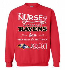 I'M A Nurse And A NFL Baltimore Ravens Fan Pretty Much Perfect Crewneck Sweatshirt - zezetee I'M A Nurse And A NFL Baltimore Ravens Fan Pretty Much Perfect Crewneck Sweatshirt - zezetee