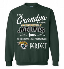 I'M A Grandpa And A Jacksonville Jaguars Pretty Much Perfect Crewneck Sweatshirt - zezetee I'M A Grandpa And A Jacksonville Jaguars Pretty Much Perfect Crewneck Sweatshirt - zezetee