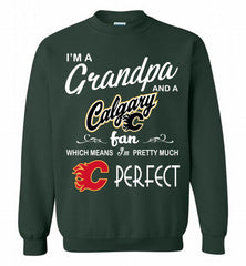 I'M A Grandpa And A Calgary Flames Fans Pretty Much Perfect Crewneck Sweatshirt - zezetee I'M A Grandpa And A Calgary Flames Fans Pretty Much Perfect Crewneck Sweatshirt - zezetee