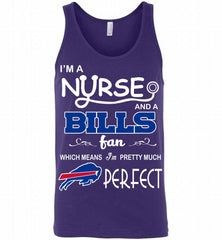 I'M A Nurse And A NFL Buffalo Bills Fan Pretty Much Perfect Tank - zezetee